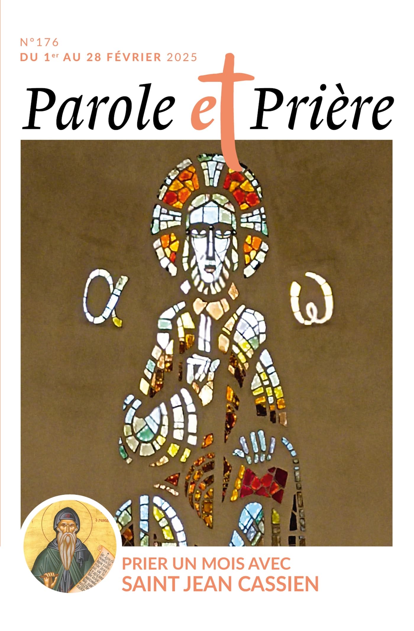 Parole et prière n°176 février 2025: Prier un mois avec saint Jean Cassien Religion & Esotericism