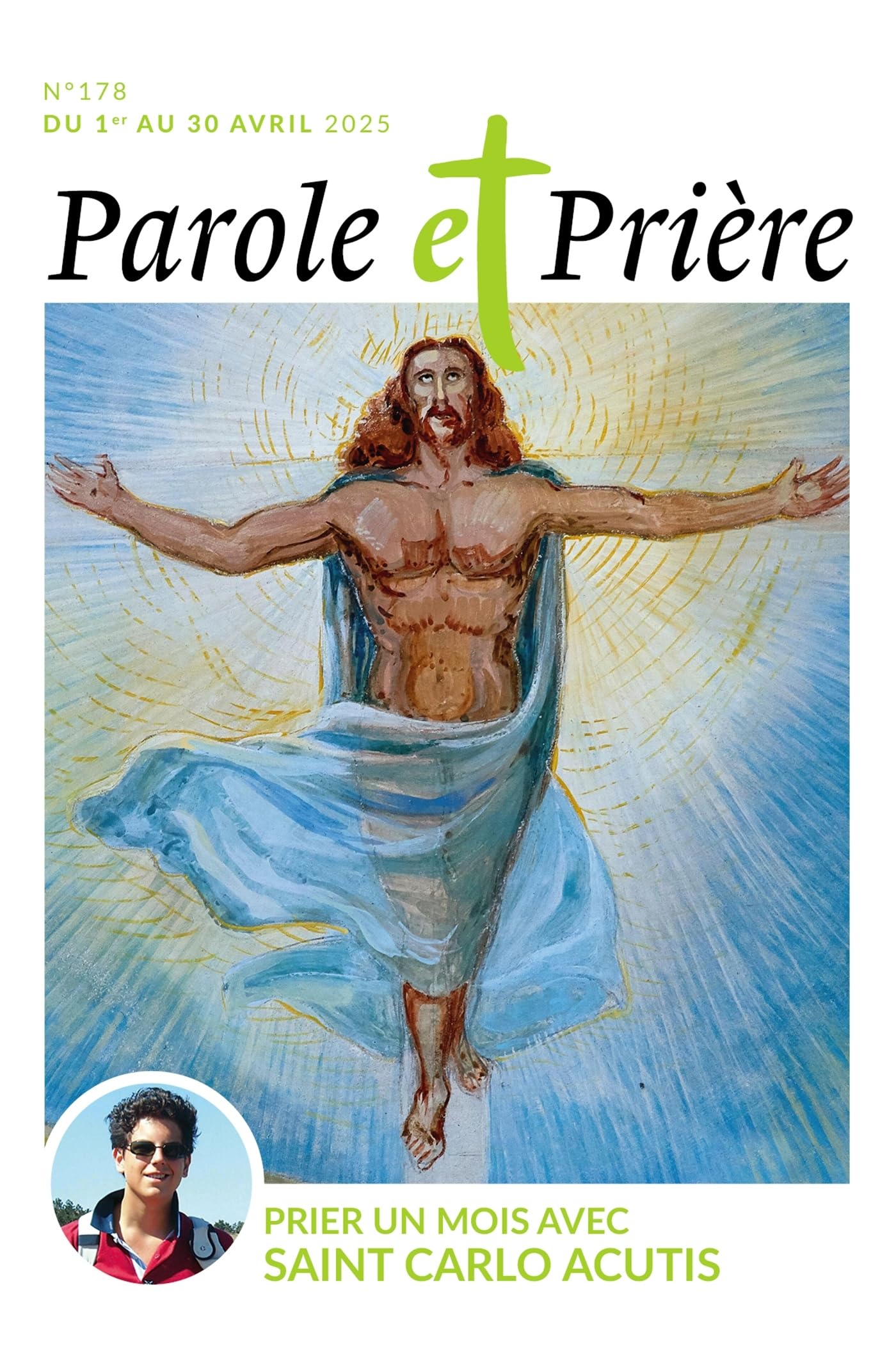 Parole et prière n°178 avril 2025: Prier un mois avec saint Carlo Acutis book