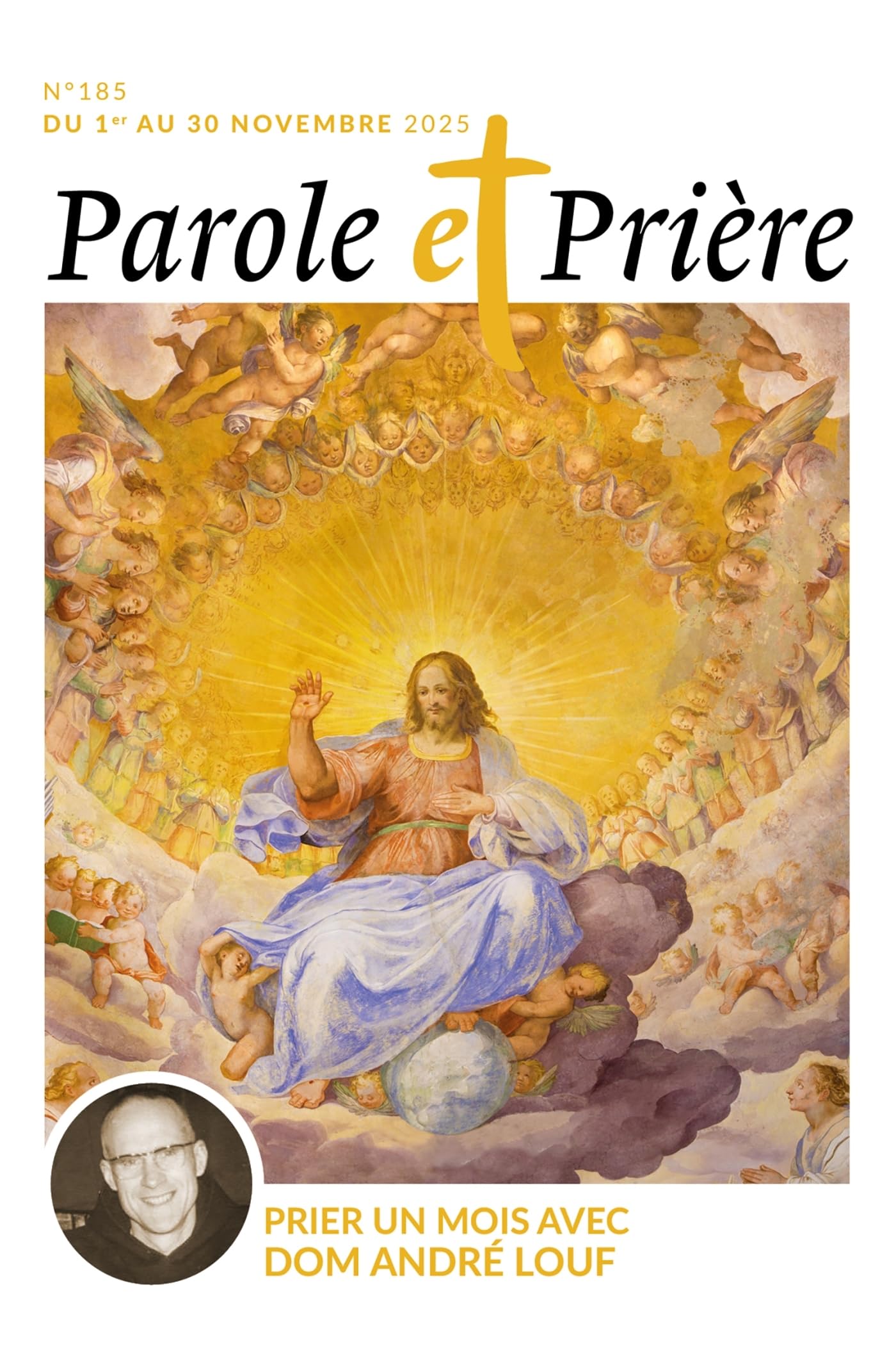 Parole et prière n°185 novembre 2025: Prier un mois avec Dom André Louf book