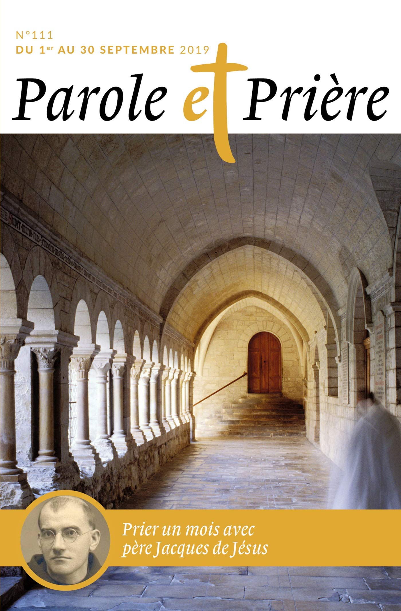 Parole et Prière n° 111 septembre 2019: Père Jacques de Jésus Religion & Esotericism