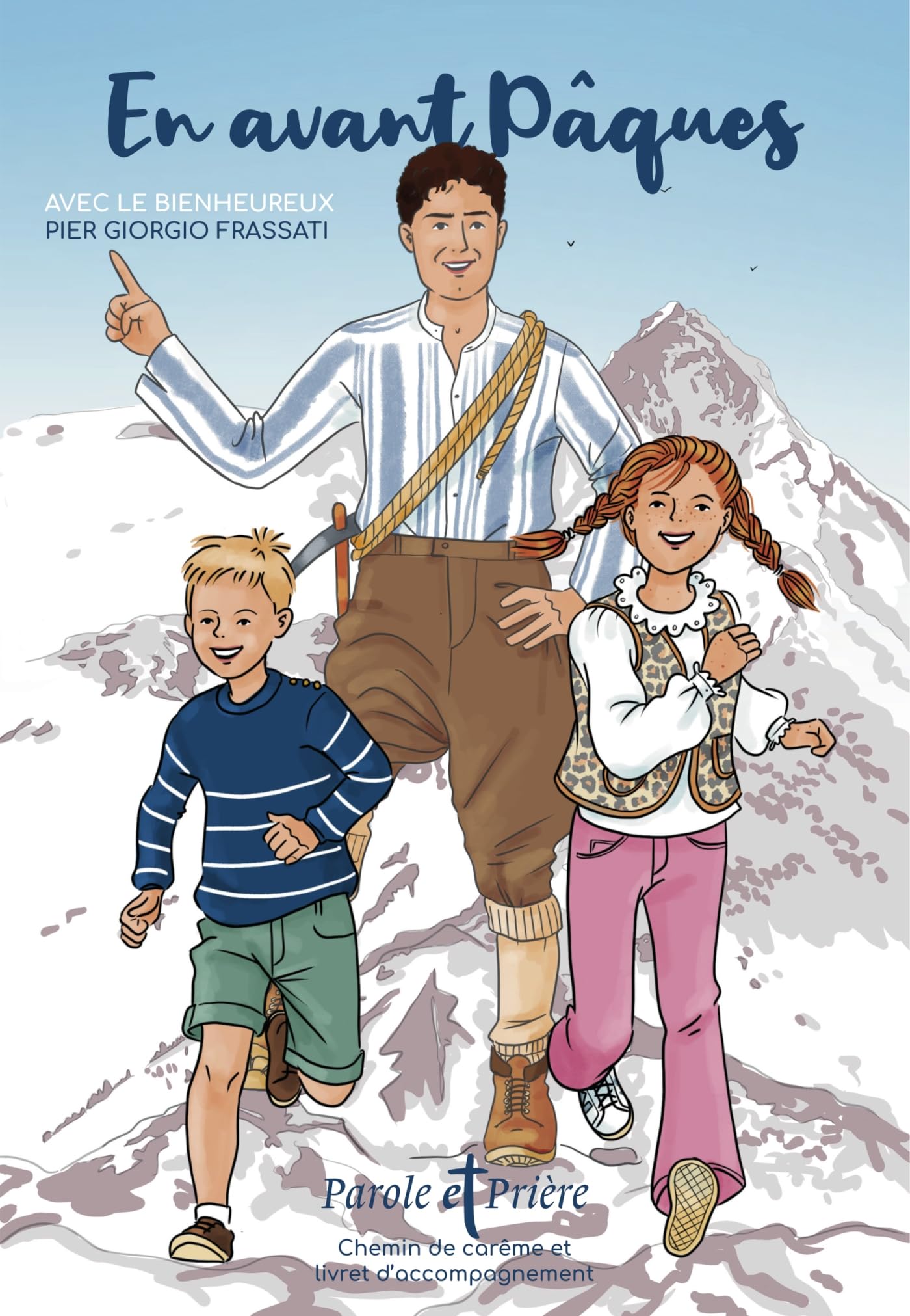 En avant Pâques avec Pier Giorgio Frassati: Chemin de carême et son livret d'accompagnement Study Guides