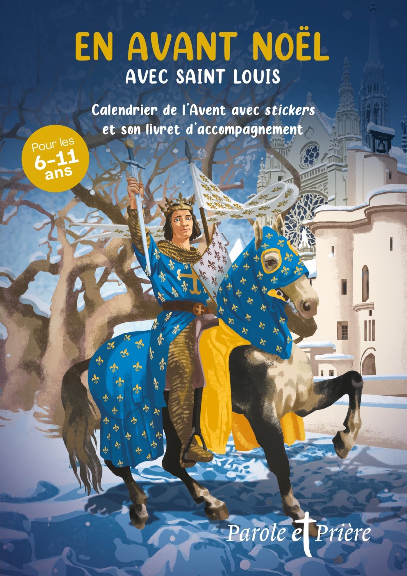 En avant Noël avec Saint Louis: Calendrier de l'Avent avec stickers et son livret d'accompagnement Study Guides