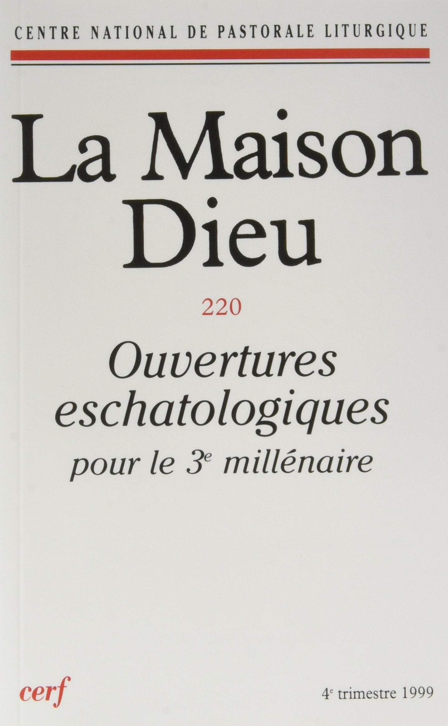LA MAISON-DIEU NUMERO 220 OUVERTURES ESCHATOLOGIQUES Religion & Esotericism