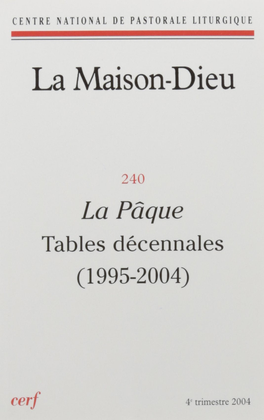 La Maison-Dieu - numéro 240 La Pâque Tables décennales (1995-2004) Religion & Esotericism