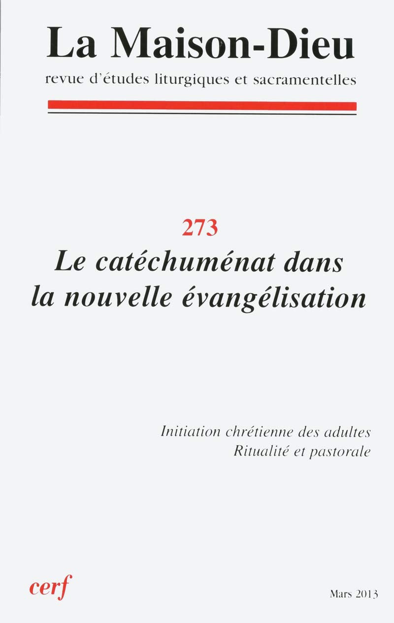 Maison-Dieu 273 - Le catéchuménat dans la nouvelle évangélisation book