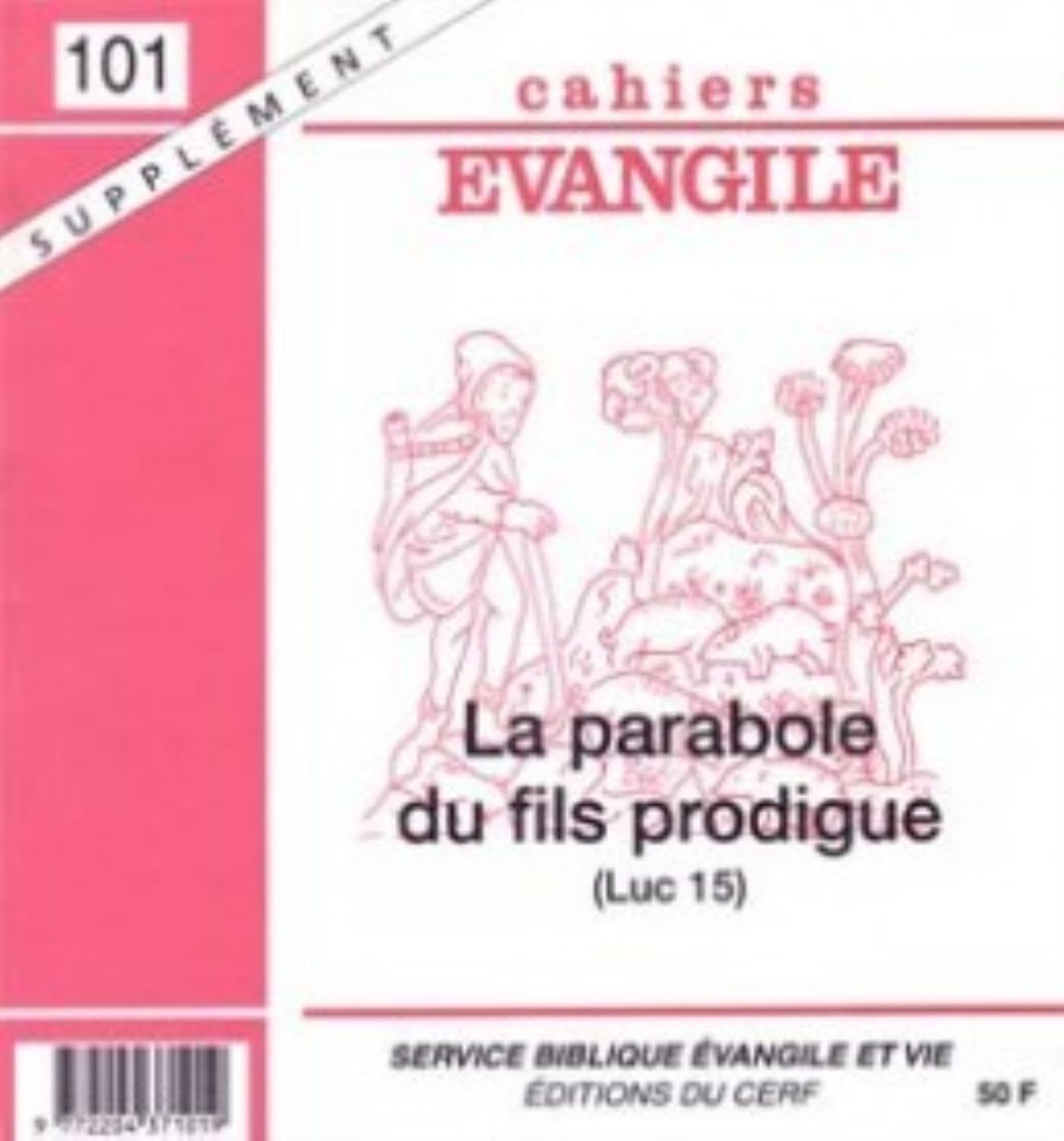 Cahiers Evangile - numéro 101 La parabole du fils prodigue -supplément- book