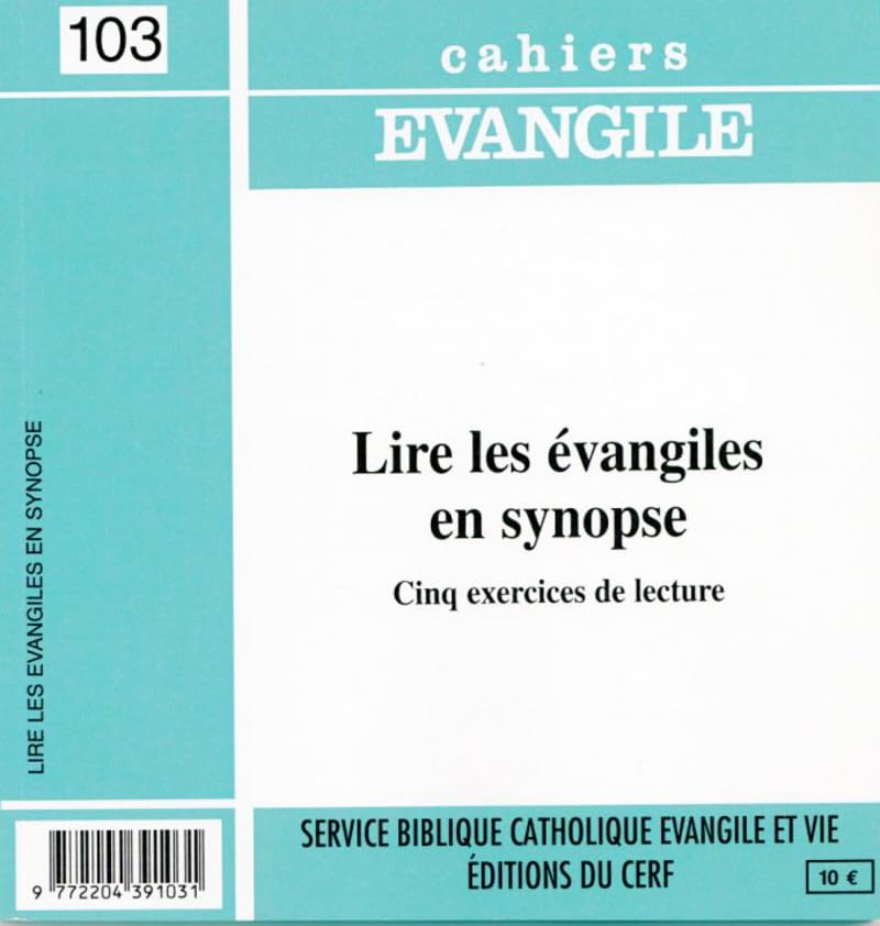 Cahiers Evangile numéro 103 Lire les évangiles en synopse Religion & Esotericism
