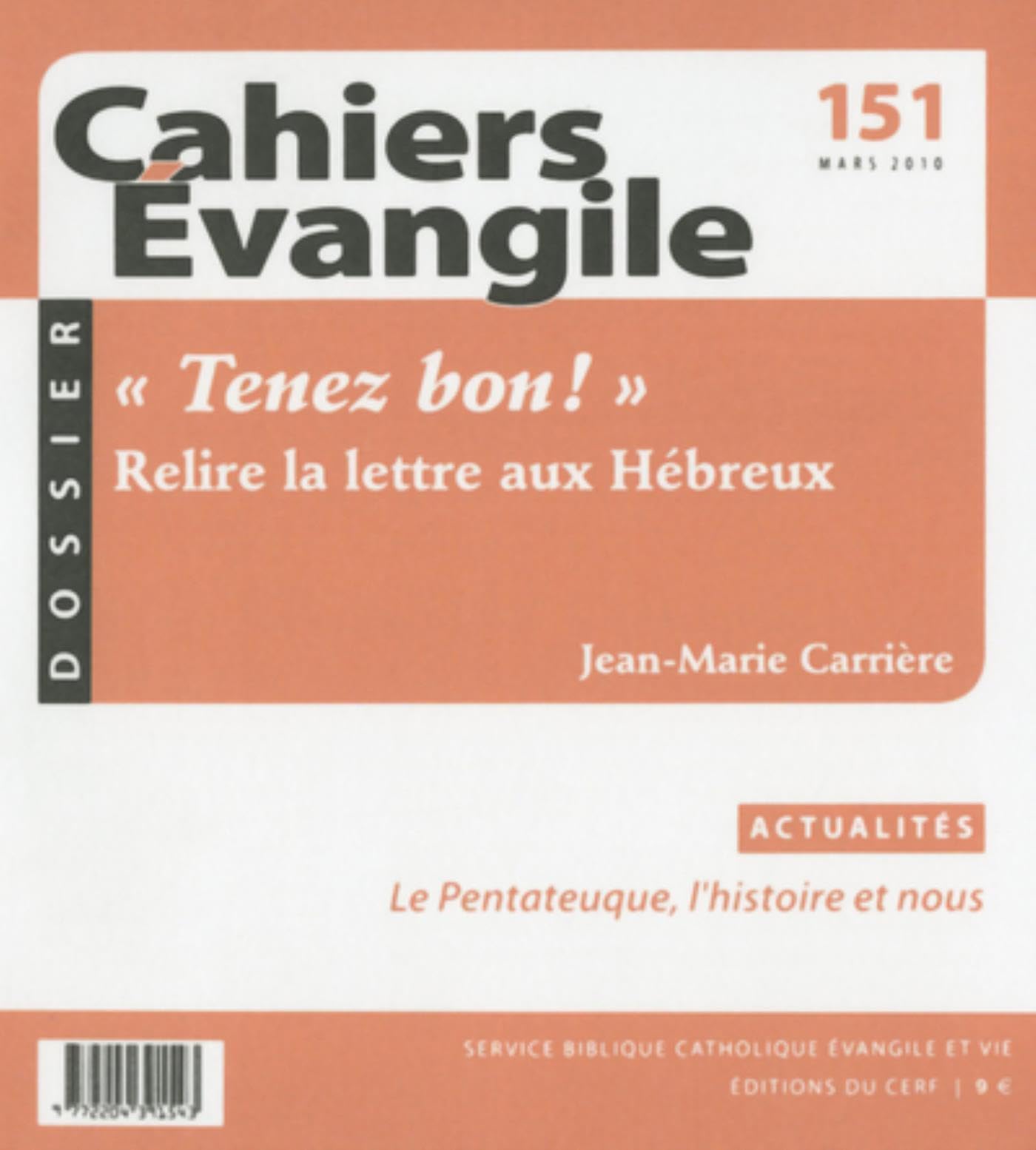 CAHIERS EVANGILE - NUMERO 151 TENEZ BON ! RELIRE LA LETTRE AUX HEBREUX Religion & Esotericism