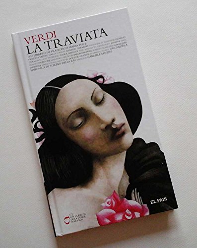 LA TRAVIATA - Libreto y 2 CD-rom (Los Clasicos de la Opera 400 años nº 01) book