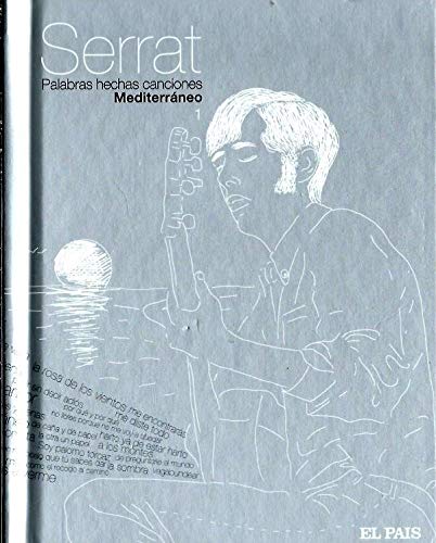 Serrat Palabras hechas canciones Mediterráneo volumen 1 colección el pais - Libro disco cd