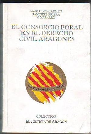 CONSORCIO FORAL EN EL DERECHO CIVIL ARAGONES,EL book