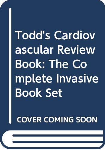 Todd's Cardiovascular Review Book: The Complete Invasive Book Set Books