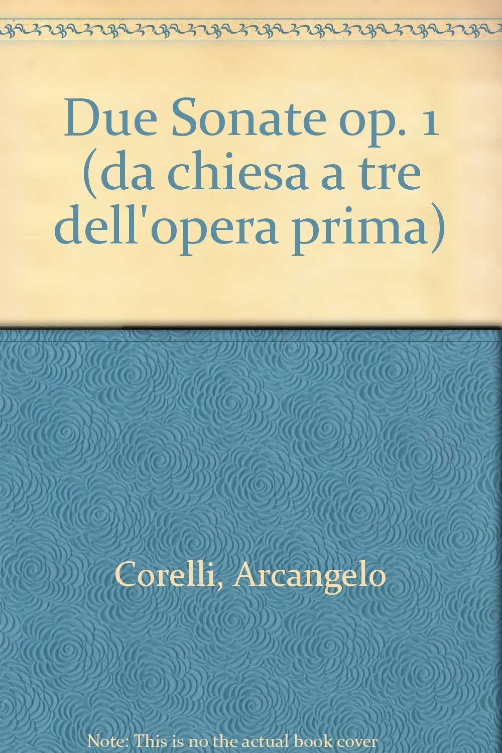 Due Sonate: da chiesa a tre dell'opera prima. op. 1. 2 violins and basso continuo. book