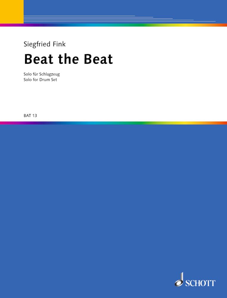 Beat the Beat: Solo. Beat-Percussion (Bass drum, Tom-Toms, Side/Snare drum, 2 Cymbal, Hi-hat, Kuhglocken). Partition. book