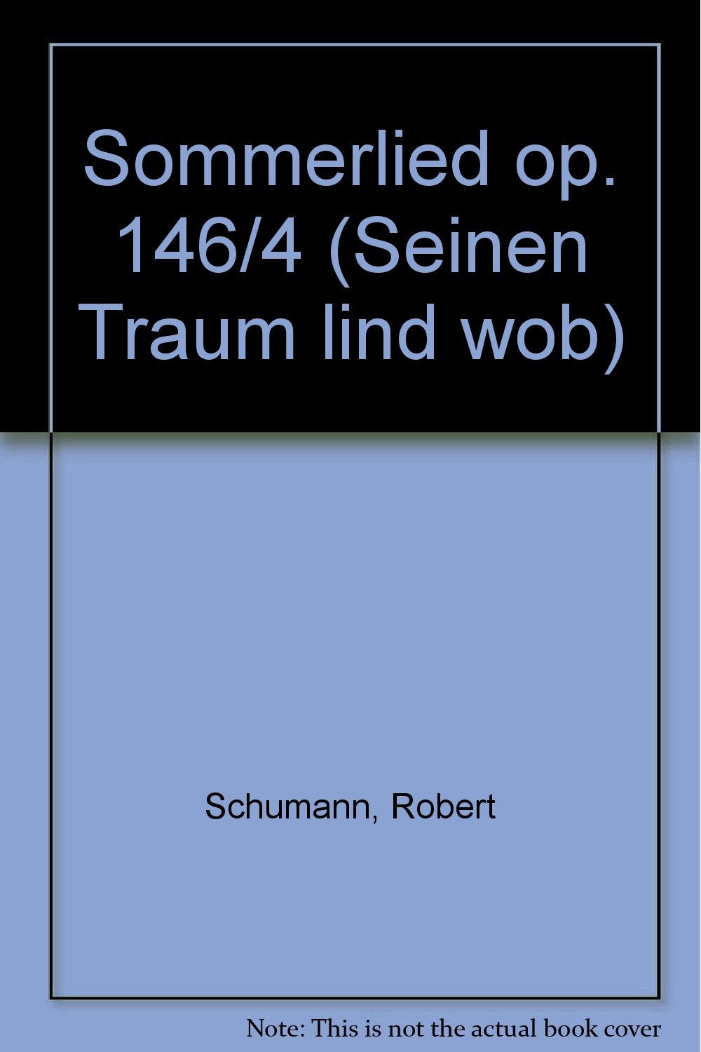 Sommerlied: "Seinen Traum lind wob". op. 146/4. gemischter Chor (SATB). Chorpartitur. (Schott's Chorblätter) Arts & Music