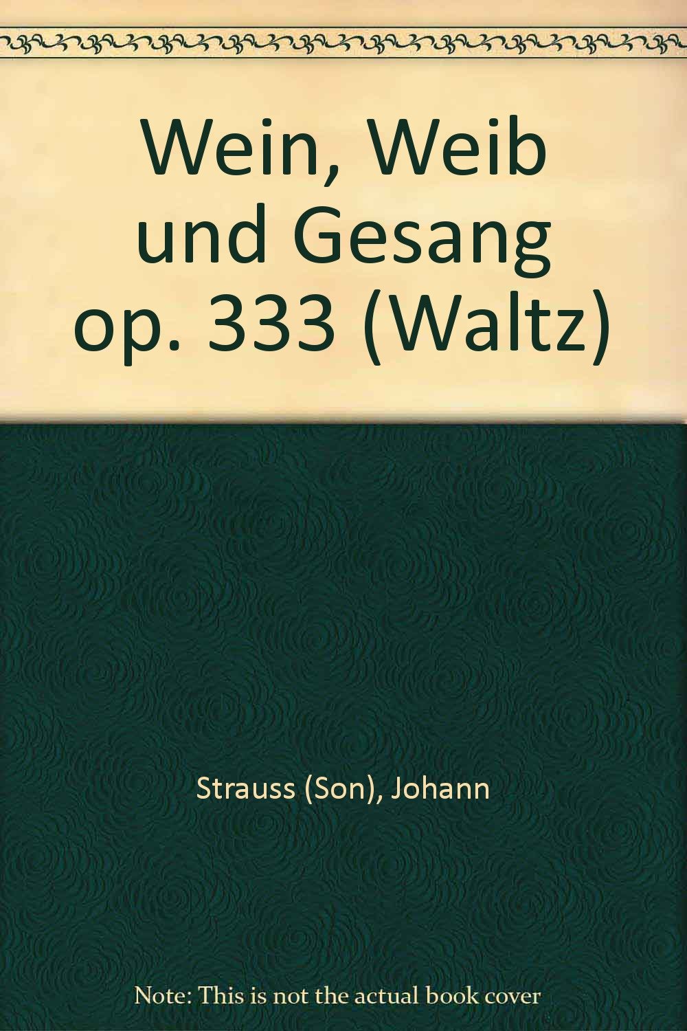 WEIN, WEIB UND GESANG OP. 333 Sheet Music