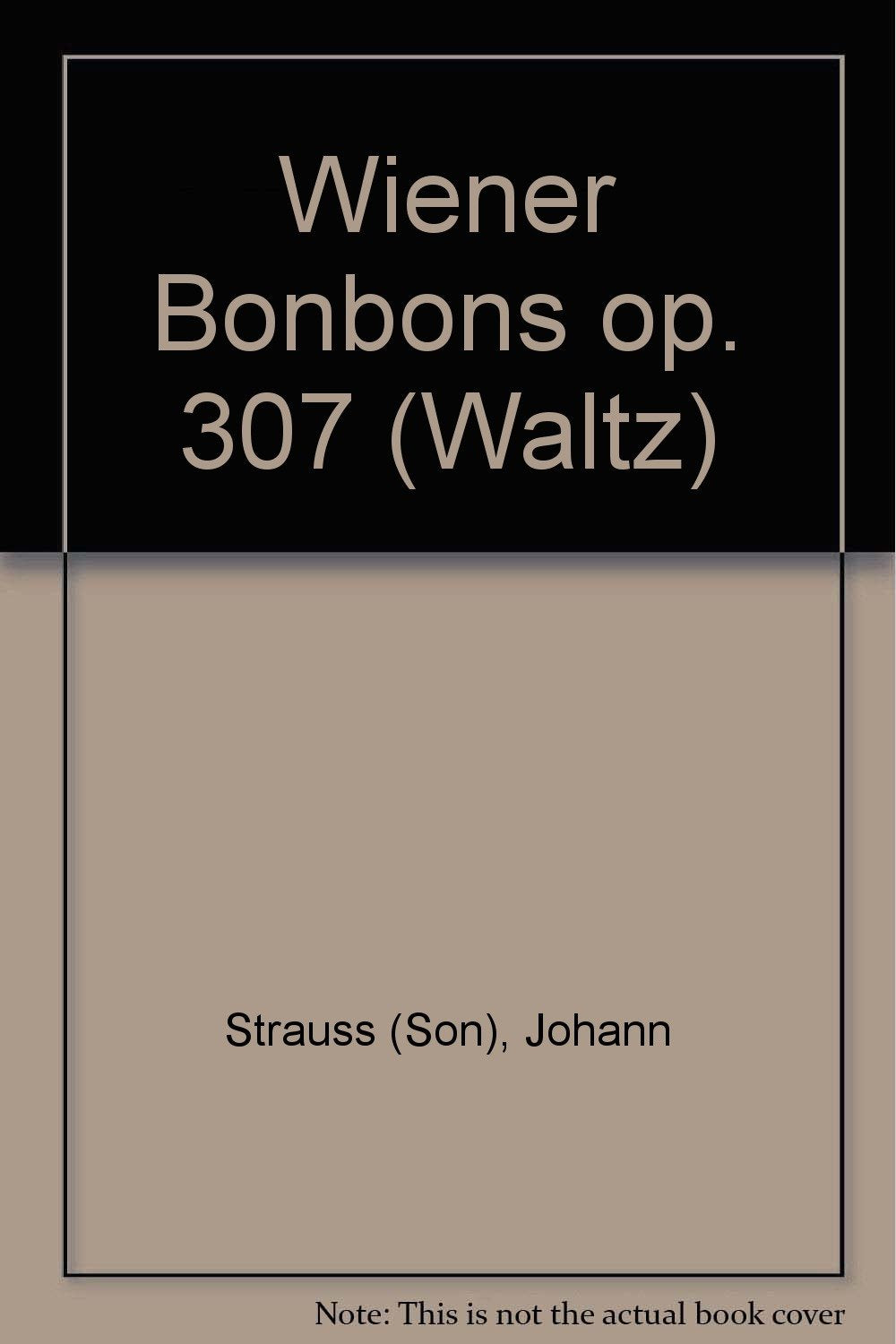 WIENER BONBONS OP. 307 Sheet Music