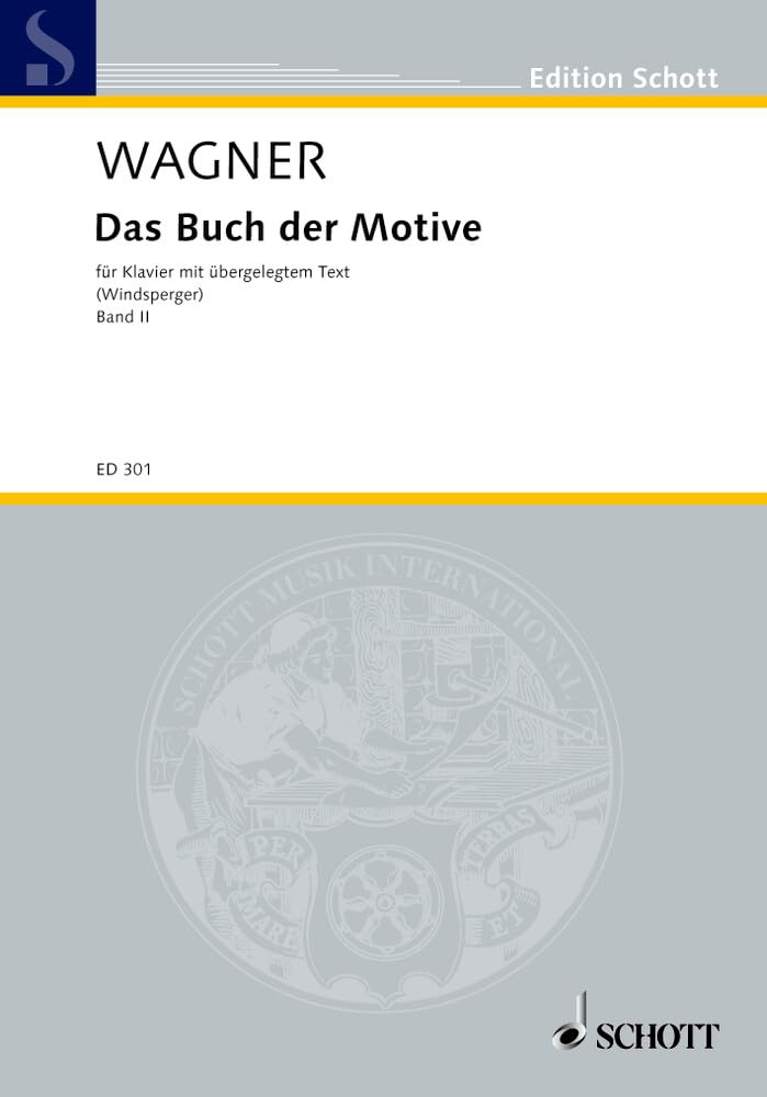 Das Buch der Motive: aus Opern und Musikdramen Richard Wagners. Band 2. Klavier (mit Text). Sheet Music