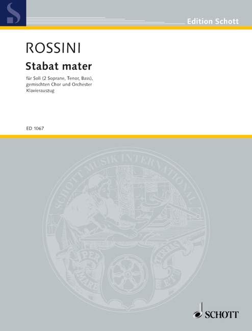 Stabat mater: Soli (SSTB), gemischter Chor (SATB) und Orchester. Klavierauszug. (Edition Schott) Sheet Music