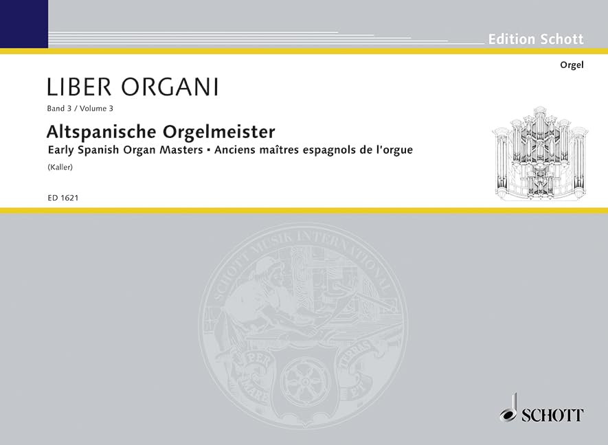 Altspanische Orgelmeister: Orgel.: Vol. 3. Organ. (Edition Schott) Arts & Music