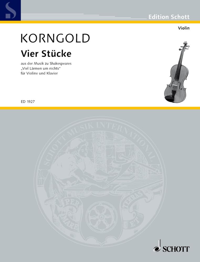 Vier Stücke: aus der Musik zu Shakespeares "Viel Lärmen um nichts". op. 11. Violine und Klavier. (Edition Schott) Sheet Music