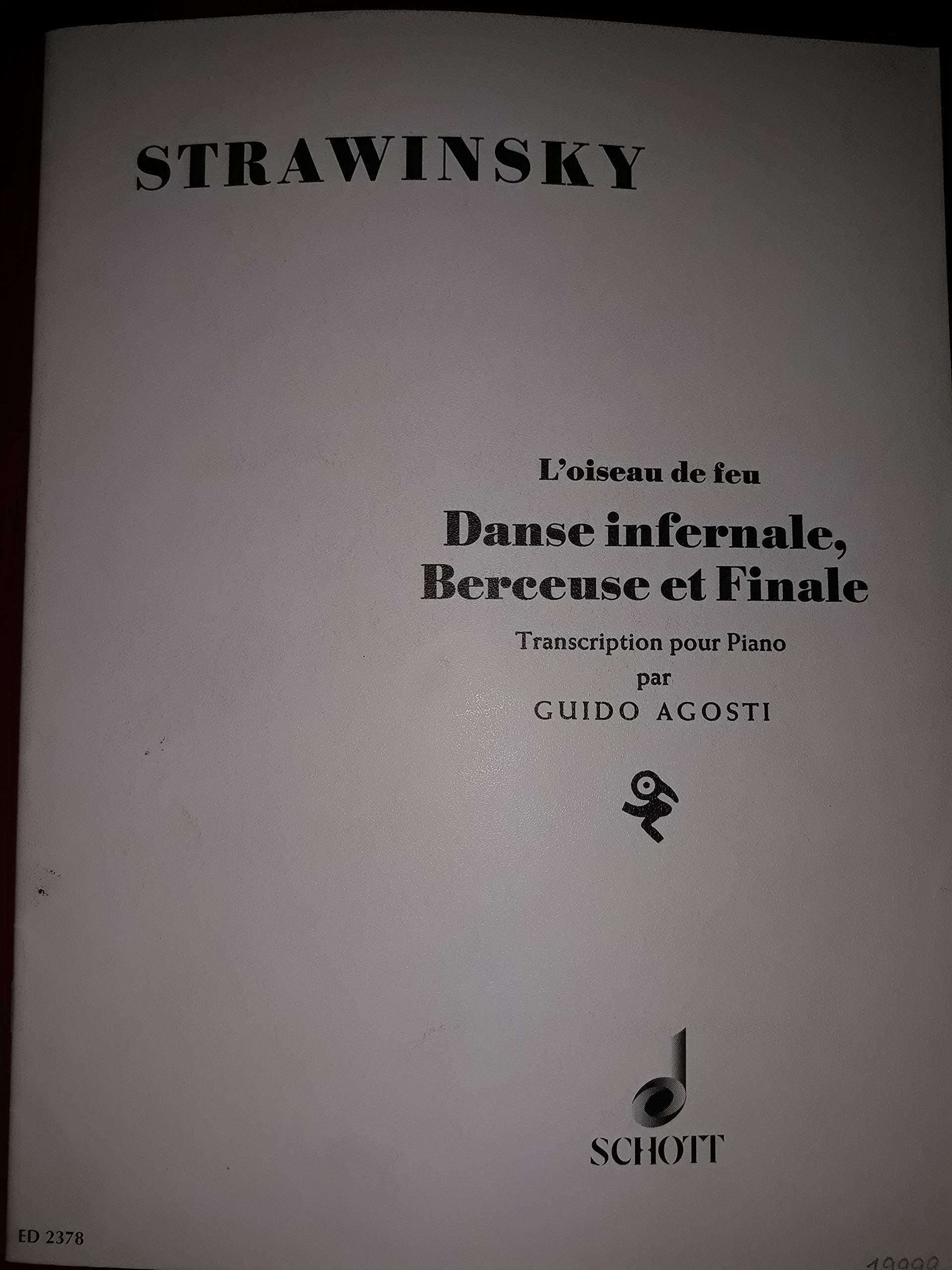 L‘Oiseau de feu: Danse infernale, Berceuse et Finale / Transcription pour piano par Guido Agosti (1928). Piano. Sheet Music