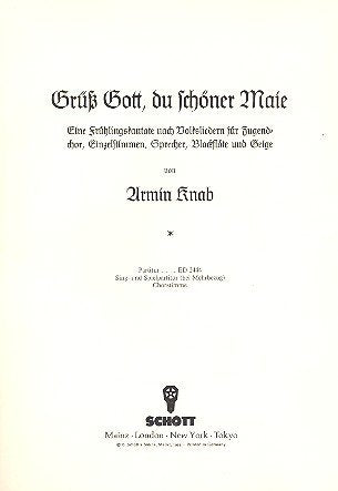 Grüß Gott, du schöner Maie: Frühlingskantate nach Volksliedern. Jugendchor (SMez), Solostimmen, Sprecher, Blockflöte und Violine. Sing- und Spielpartitur. Arts & Music
