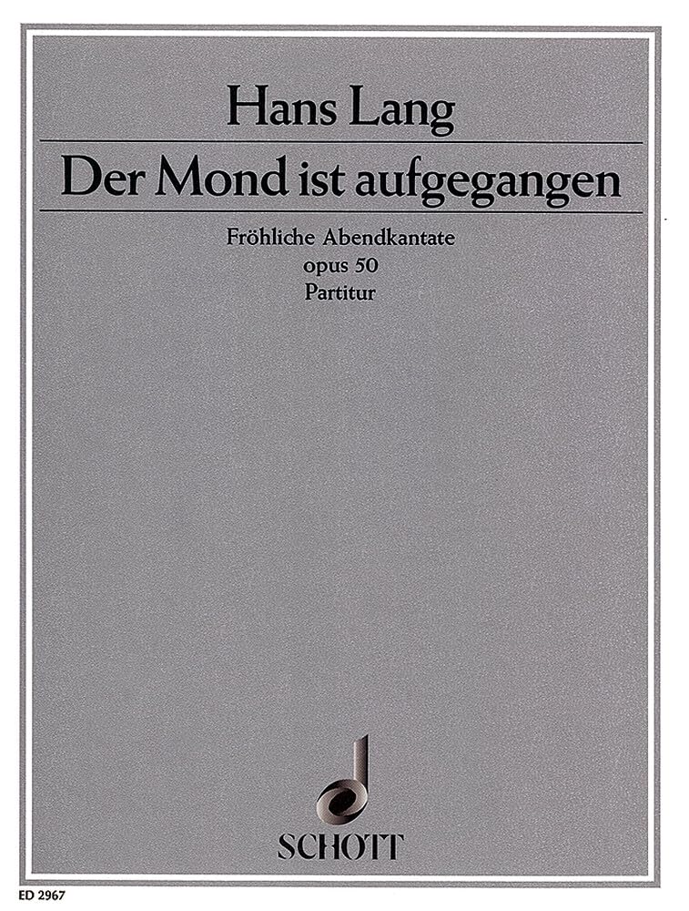 Der Mond ist aufgegangen: Fröhliche Abendkantate mit verbindenden Texten von Ludwig Schuster. op. 50. Vorsänger, Kinderchor, Frauenchor, Männerchor ad libitum und kleines Orchester. Partitur. Sheet Music