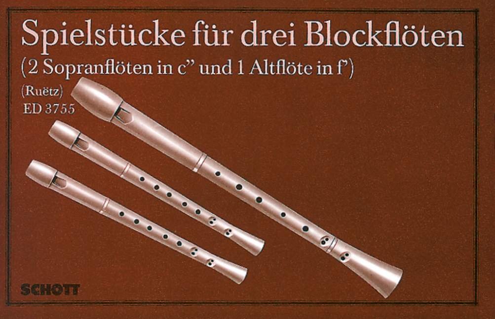 Spielstücke für 3 Blockflöten: Lieder, Tänze und Stücke. 3 Blockflöten (SSA). Sheet Music