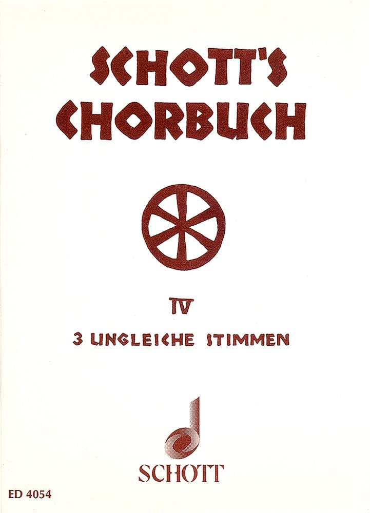 Schott's Chorbuch: Dreistimmige Gesänge. Band 4. gemischter Chor (SABar) a cappella. Sheet Music