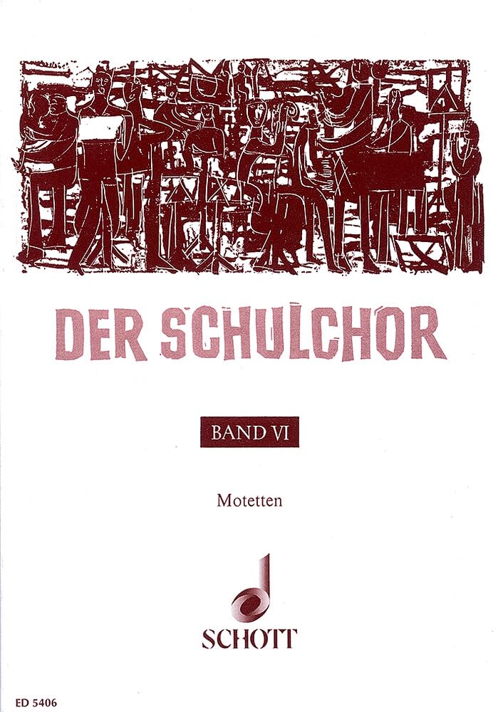 Der Schulchor: Motetten. Band 6. Chor (2-6 stimmig). Chorpartitur. Sheet Music