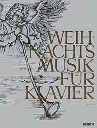 Weihnachtsmusik für Klavier: Originalstücke alter und neuer Meister. Klavier. Sheet Music