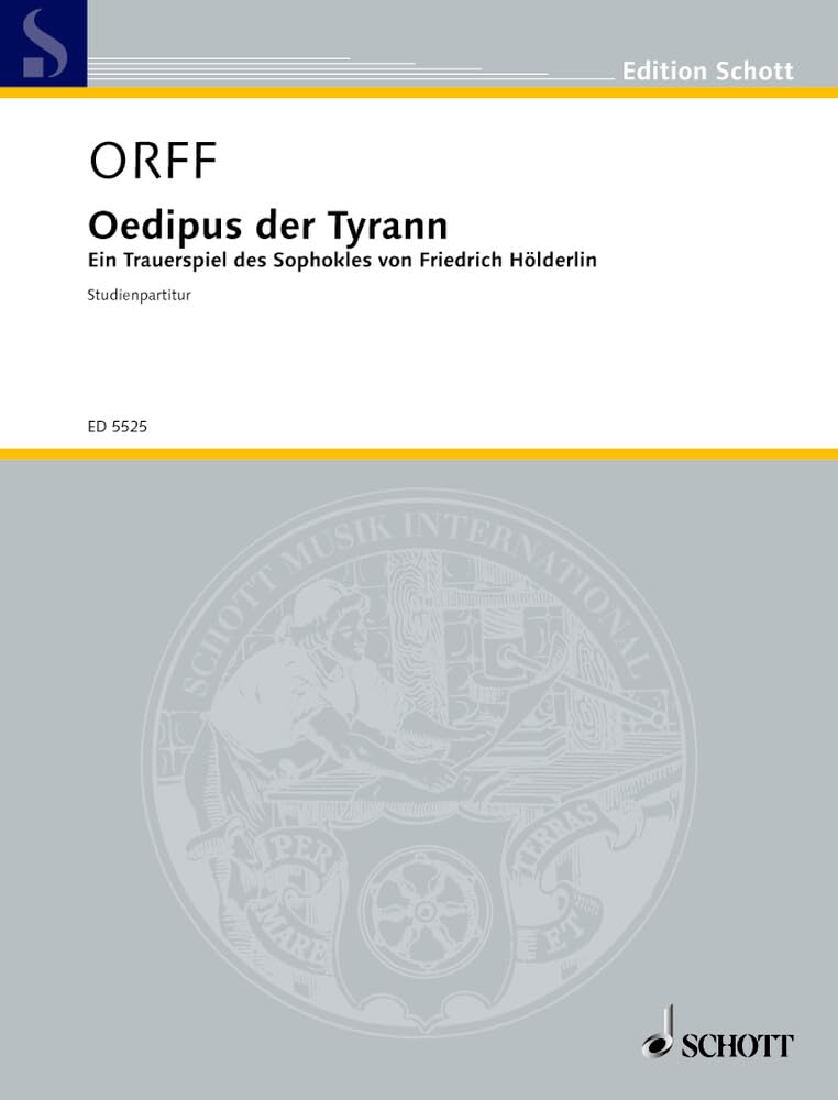 Oedipus der Tyrann: Ein Trauerspiel des Sophokles. Studienpartitur. (Edition Schott) Sheet Music