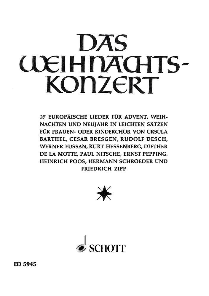 Das Weihnachtskonzert: 27 europäische Lieder für Advent, Weihnachten und Neujahr in leichten Sätzen. 3-5 stimmiger Frauenchor/Kinderchor. Chorpartitur. Sheet Music
