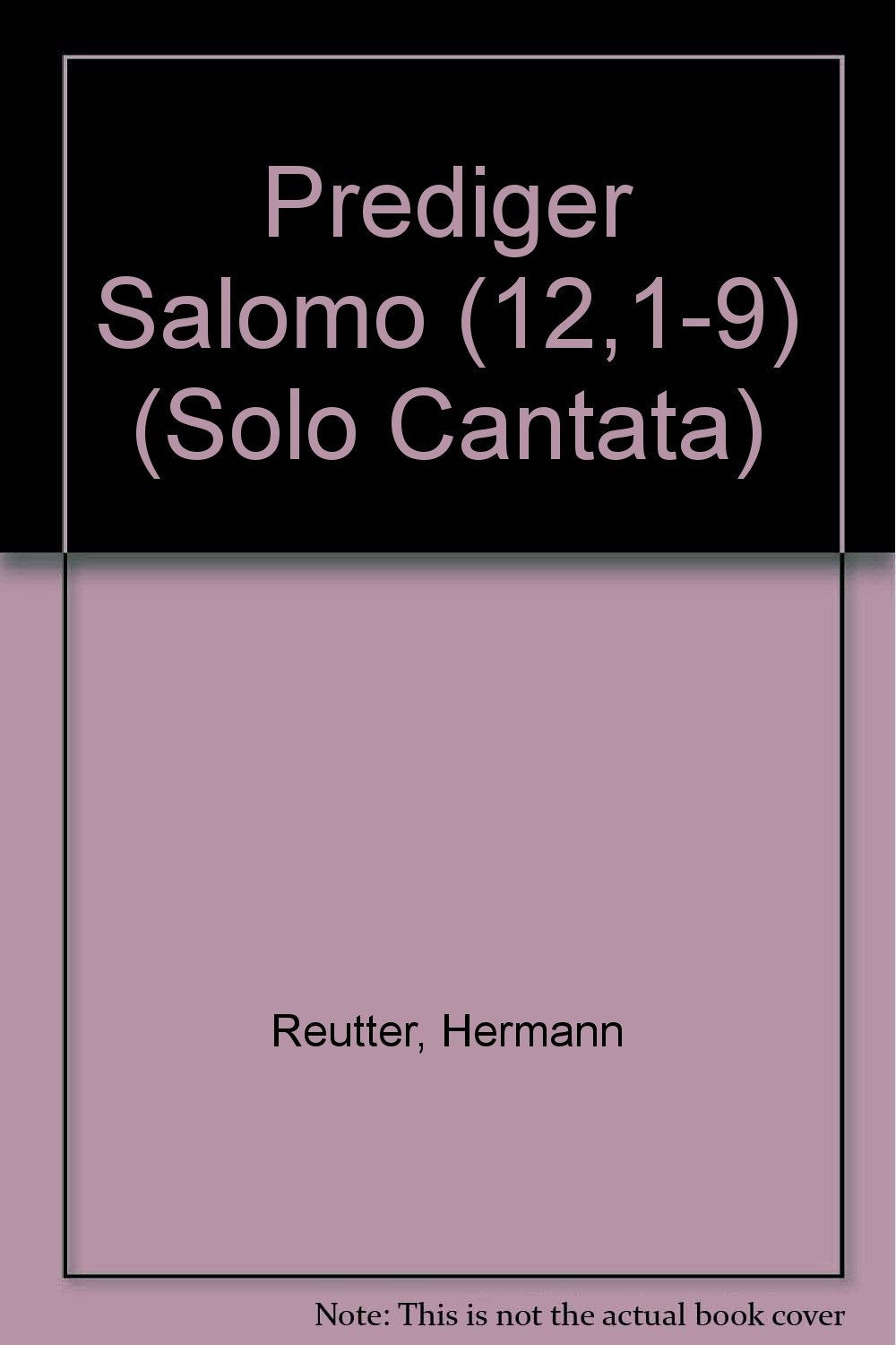 Prediger Salomo (12,1-9): Solokantate. tiefe Singstimme, Flöte und Klavier oder Orgel. tief. Sheet Music