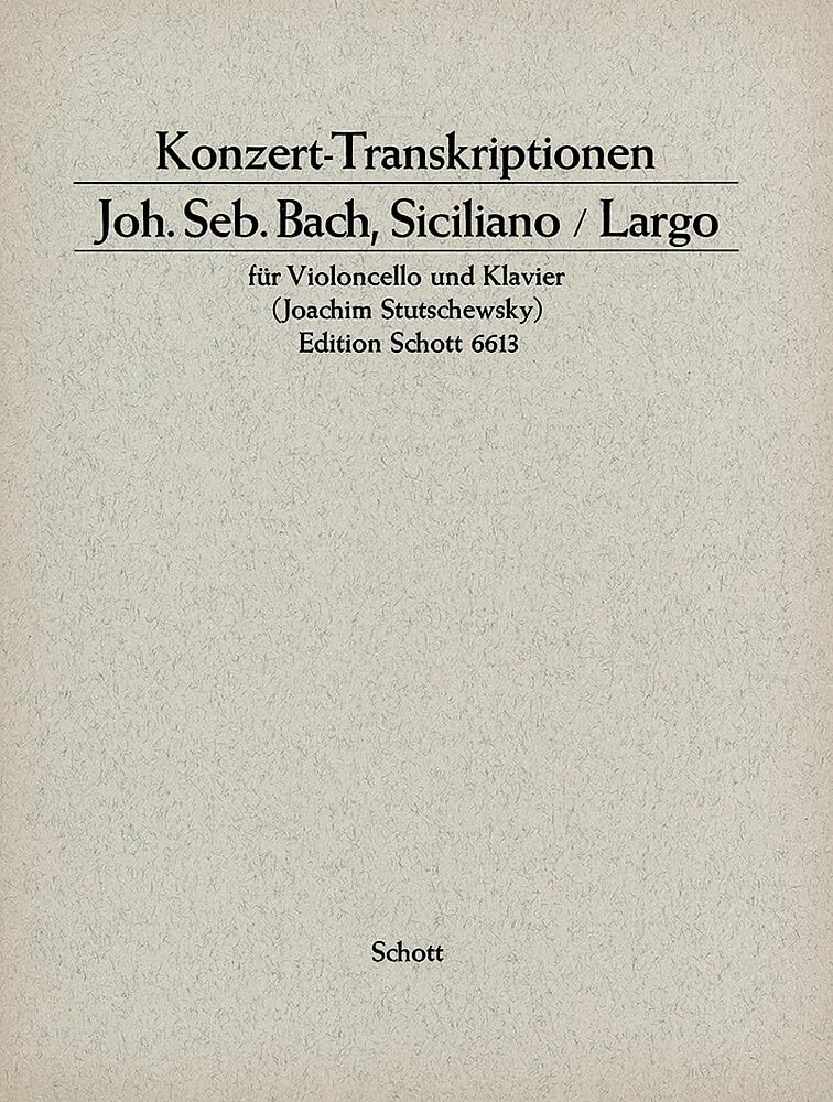 Siciliano und Largo: Konzerttranskription. Violoncello und Klavier. Sheet Music