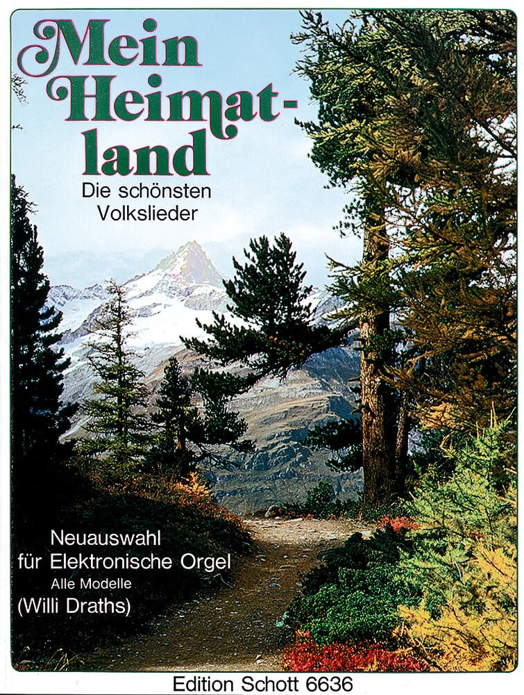 Mein Heimatland: Die schönsten Volks-, Wander-, Trink- und Scherzlieder. elektronische Orgel. Sheet Music