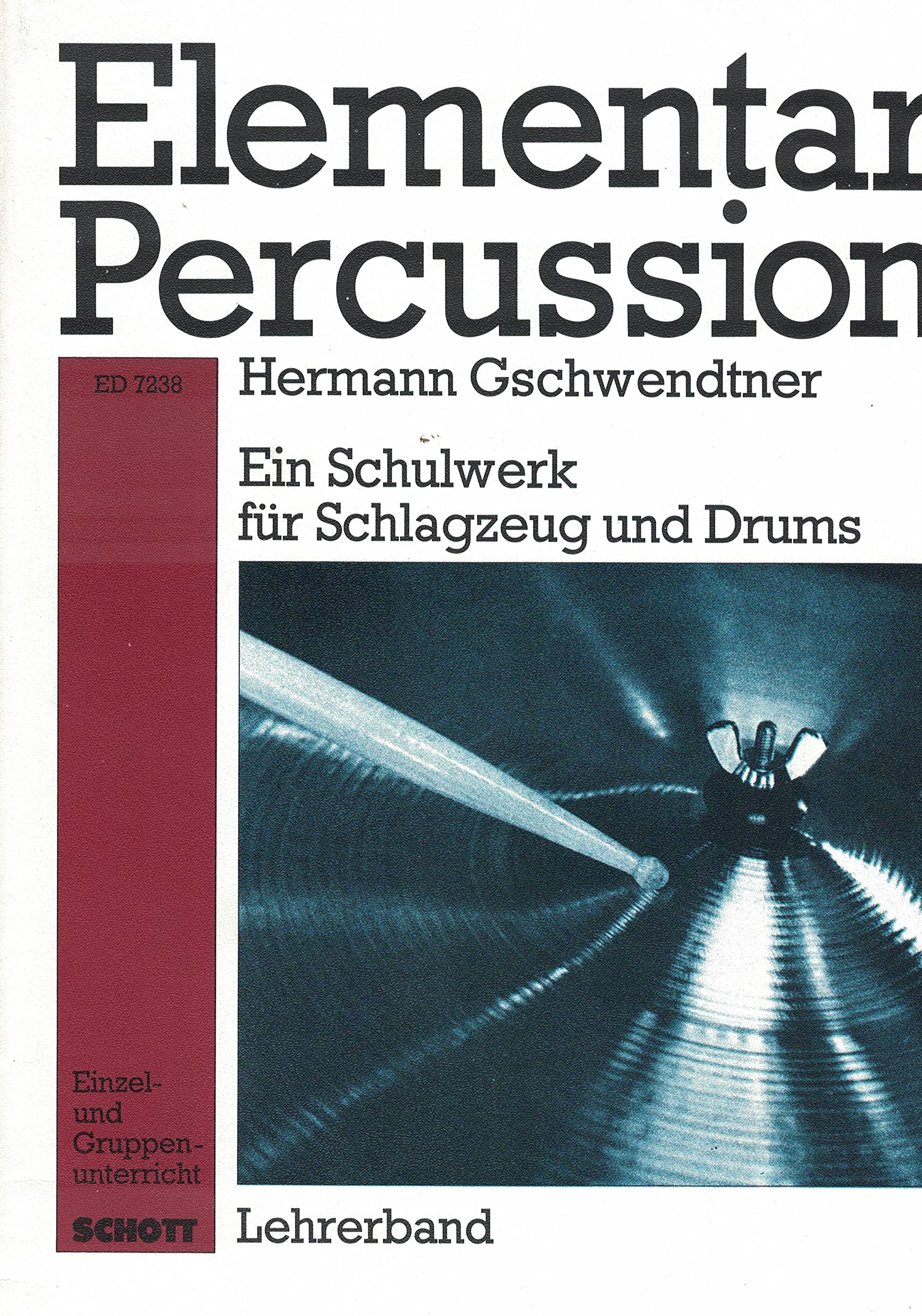 Elementar Percussion: Ein Schulwerk für Schlagzeug und Drums. Schlagzeug. Lehrerband. Arts & Music