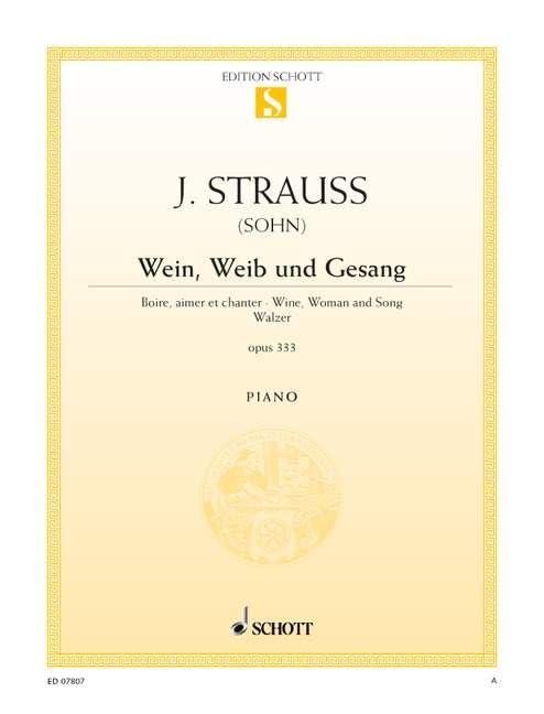 Wein, Weib und Gesang: Waltz. op. 333. piano. Sheet Music