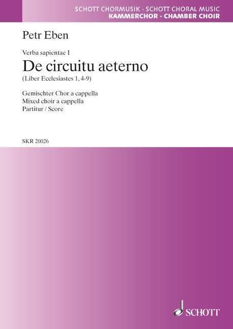 Verba sapientiae: 1. De circuitu aeterno (Eccl. 1, 4-9). mixed choir (SATB). Partition de chœur. Books
