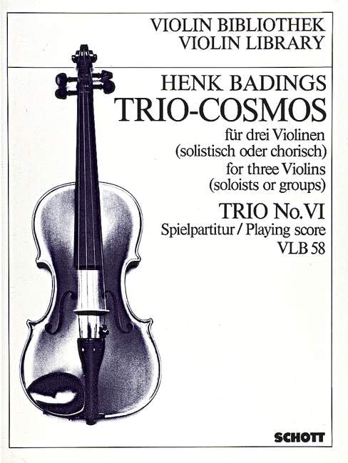Trio-Cosmos: Spielmusik für 3 Violinen zur solistischen und chorischen Verwendung im Unterricht unter Berücksichtigung der verschiedenen Lehrmethoden. ... Spielpartitur. (Violin-Bibliothek, Nr. 6) Sheet Music
