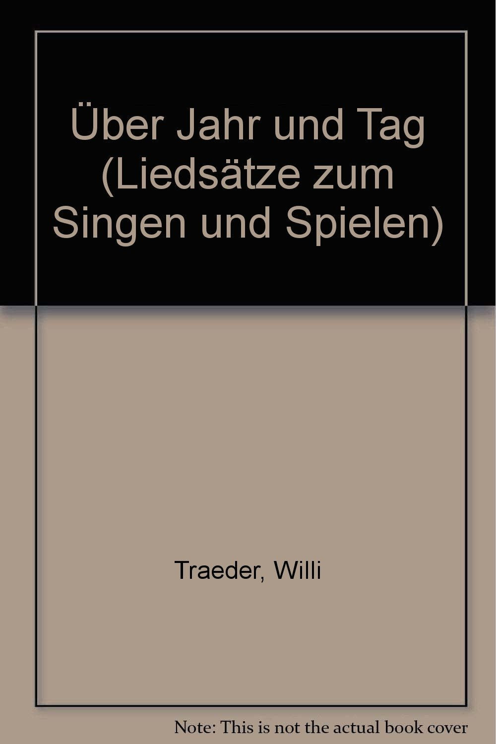 Über Jahr und Tag: Liedsätze zum Singen und Spielen. gemischter Chor (SATB), auch Frauenchor (SSAA) a cappella oder mit Instrumenten (2 Violinen, ... (Bausteine - Werkreihe (Praxishilfe)) Sheet Music