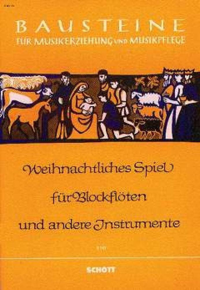 Weihnachtliches Spiel: Alte Weihnachtslieder. 2 Blockflöten (SA), Violine, Gitarre und Orff-Instrumente. Spielpartitur. (Bausteine - Werkreihe (Praxishilfe)) Sheet Music