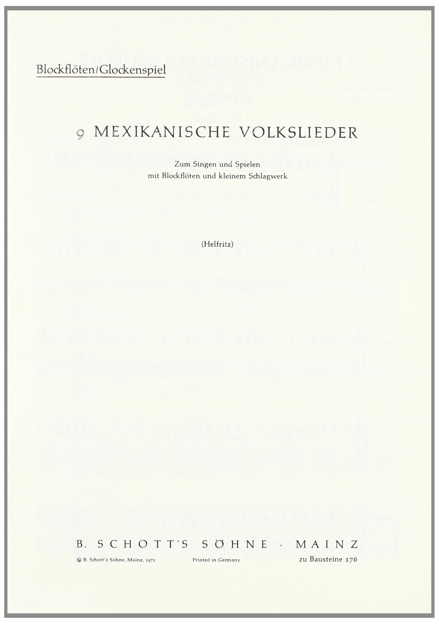 9 mexikanische Volkslieder: zum Singen und Spielen. Kinderchor, 4 Blockflöten (SSAT) und kleines Schlagwerk. Blockflöten/Glockenspiel. (Bausteine - Werkreihe (Praxishilfe)) Arts & Music