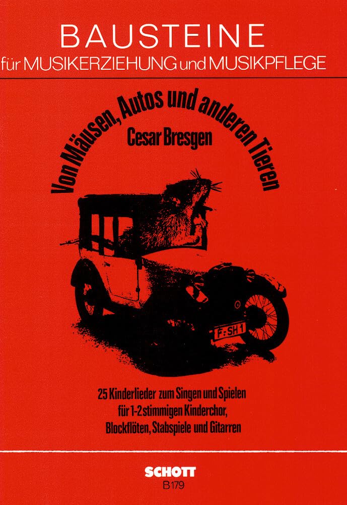 Von Mäusen, Autos und anderen Tieren: 25 Kinderlieder zum Singen und Spielen. Kinderchor (SMez) mit Blockflöten, Stabspielen und Gitarren. Sing- und ... (Bausteine - Werkreihe (Praxishilfe)) Education & Training