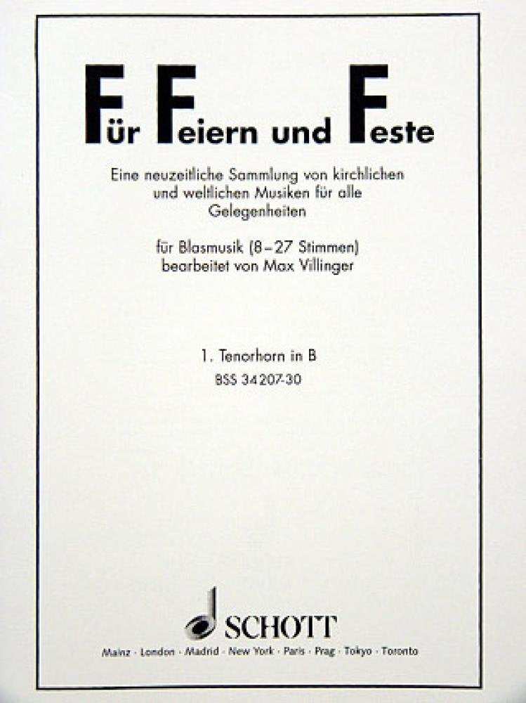 Für Feiern und Feste: Eine neuzeitliche Sammlung von kirchlichen und weltlichen Musiken für alle Gelegenheiten. Blasorchester (8-27 Stimmen). Tenorhorn I in B. Sheet Music