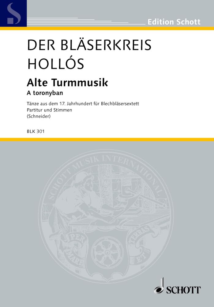 Alte Turmmusik: Tänze aus dem 17. Jahrhundert. Blechbläser-Sextett. Partitur und Stimmen. (Bläserkreis) Sheet Music