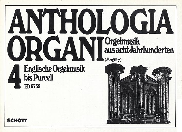Englische Orgelmusik bis Purcell: Band 4. Orgel. (Anthologia Organi: Orgelmusik aus acht Jahrhunderten, Band 4) Sheet Music