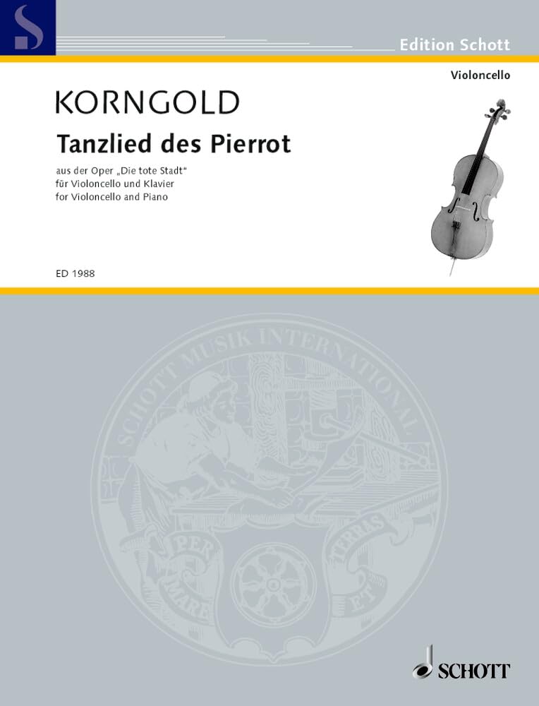 Tanzlied des Pierrot: aus der Oper "Die tote Stadt". op. 12. Violoncello und Klavier. (Edition Schott) Sheet Music