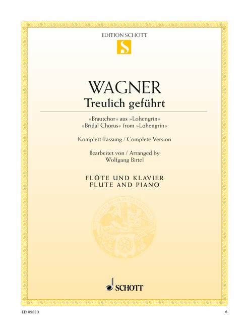 Treulich geführt: "Bridal Chorus" from "Lohengrin". WWV 75. flute and piano. Sheet Music